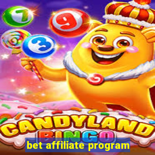 bet affiliate program